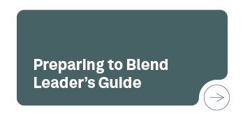 Preparing to Blend Leader's Guide